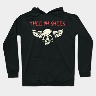 thee oh shees Hoodie